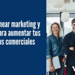 Cómo alinear marketing y ventas para aumentar tus resultados comerciales