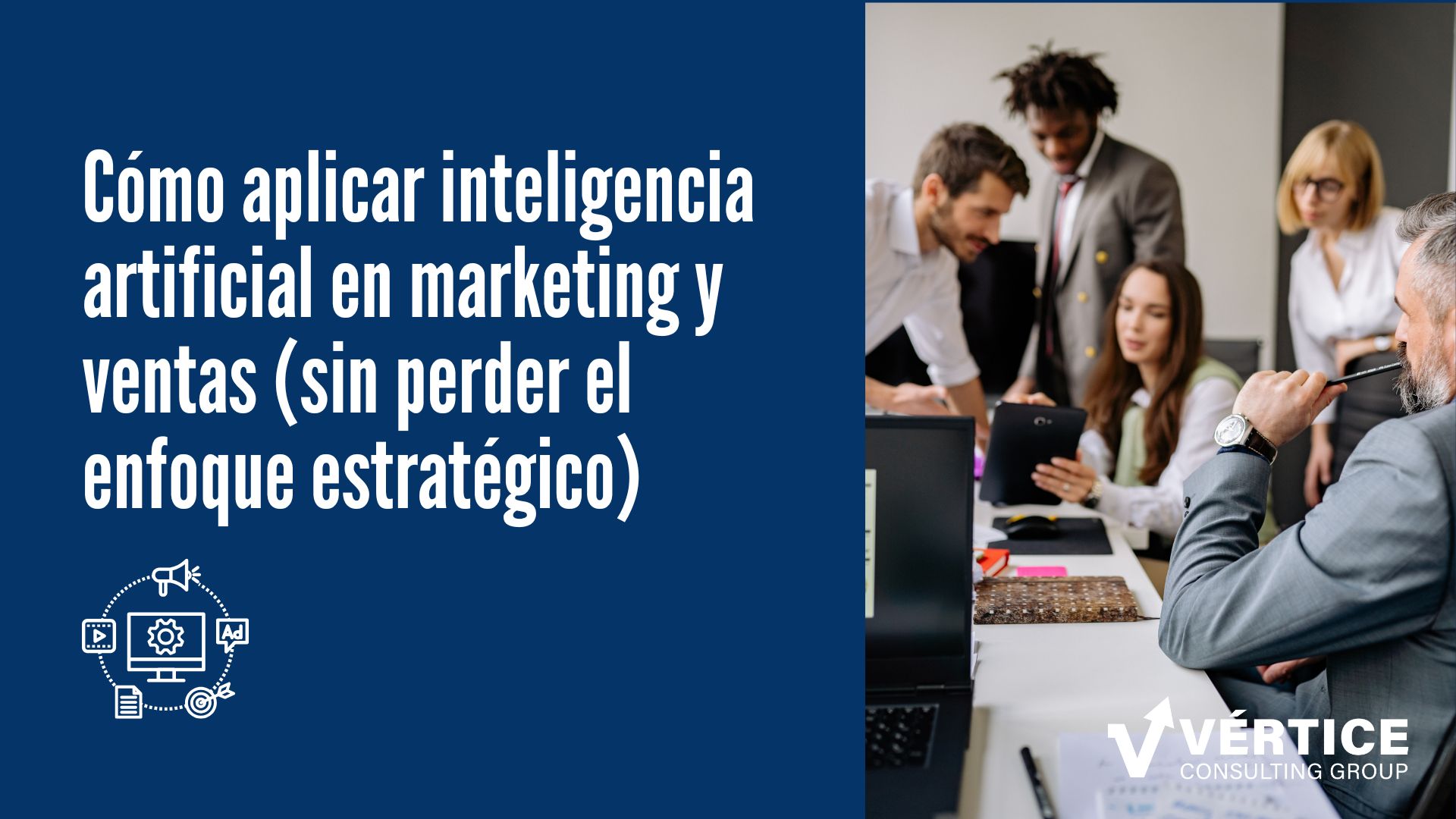 Cómo aplicar inteligencia artificial en marketing y ventas (sin perder el enfoque estratégico)
